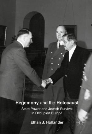 Cover of the book Hegemony and the Holocaust by Lev N. Lupichev, Alexander V. Savin, Vasiliy N. Kadantsev