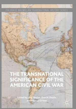 Cover of the book The Transnational Significance of the American Civil War by José Antonio Pero-Sanz Elorz, Daniel Fernández González, Luis Felipe Verdeja