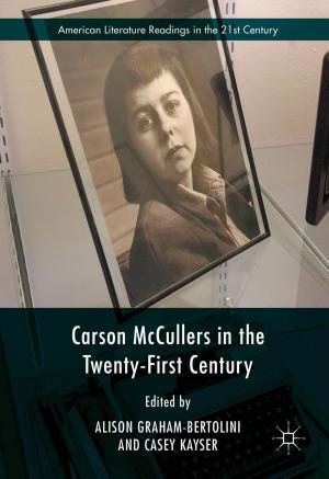 Cover of the book Carson McCullers in the Twenty-First Century by Bernard Garrette, Corey Phelps, Olivier Sibony