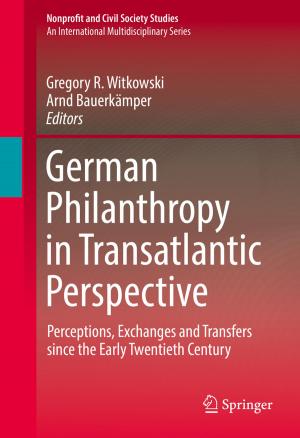 Cover of the book German Philanthropy in Transatlantic Perspective by Kota Naga Srinivasarao Batta, Indrajit Chakrabarti, Sumit Kumar Chatterjee