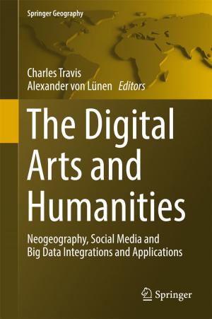Cover of the book The Digital Arts and Humanities by Liette Vasseur, Mary J. Thornbush, Steve Plante