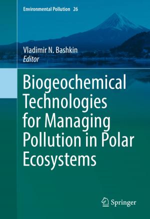 Cover of the book Biogeochemical Technologies for Managing Pollution in Polar Ecosystems by Romuald Normand