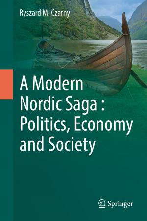 Cover of the book A Modern Nordic Saga : Politics, Economy and Society by Carine Lounissi