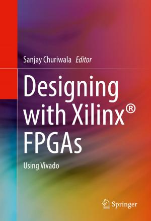 Cover of the book Designing with Xilinx® FPGAs by Giuseppe Gaeta, Miguel A. Rodríguez