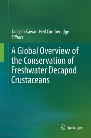 Cover of the book A Global Overview of the Conservation of Freshwater Decapod Crustaceans by Erik Hofmann, Urs Magnus Strewe, Nicola Bosia