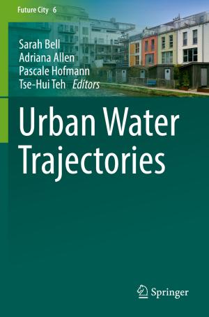 Cover of the book Urban Water Trajectories by Charles J. Golden, Lucas D. Driskell, Lisa K. Lashley