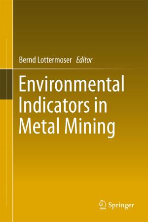 Cover of the book Environmental Indicators in Metal Mining by M. Rainer Lepsius