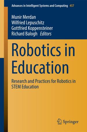 Cover of the book Robotics in Education by Bharathwaj Muthuswamy, Santo Banerjee