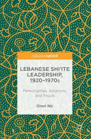 Cover of the book Lebanese Shi‘ite Leadership, 1920–1970s by Eder João Lenardão, Claudio Santi, Luca Sancineto
