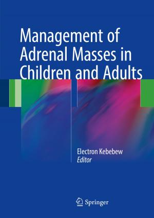 Cover of the book Management of Adrenal Masses in Children and Adults by William Bains, Dirk Schulze-Makuch