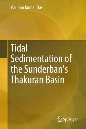 Cover of the book Tidal Sedimentation of the Sunderban's Thakuran Basin by Andrzej Kobryń