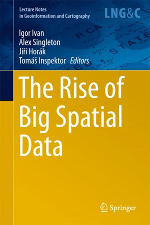 Cover of the book The Rise of Big Spatial Data by T R Bishnoi, Sofia Devi
