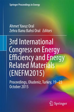 Cover of the book 3rd International Congress on Energy Efficiency and Energy Related Materials (ENEFM2015) by Jamal Shrair