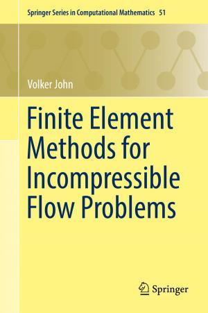 Cover of the book Finite Element Methods for Incompressible Flow Problems by Marianne J. Dyson