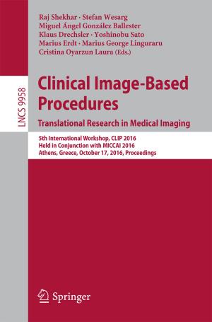 Cover of the book Clinical Image-Based Procedures. Translational Research in Medical Imaging by Katheem Kiyasudeen S, Mahamad Hakimi Ibrahim, Shlrene Quaik, Sultan Ahmed Ismail