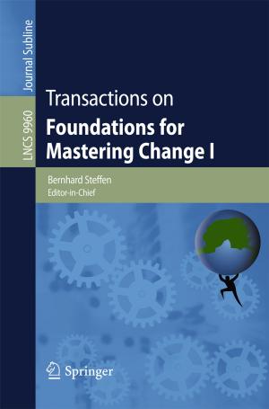 Cover of the book Transactions on Foundations for Mastering Change I by Daniele Raiteri, Eugenio Cantatore, Arthur van Roermund