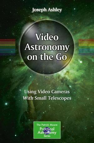 Cover of the book Video Astronomy on the Go by Enrico Maiorino, Filippo Maria Bianchi, Michael C. Kampffmeyer, Robert Jenssen, Antonello Rizzi