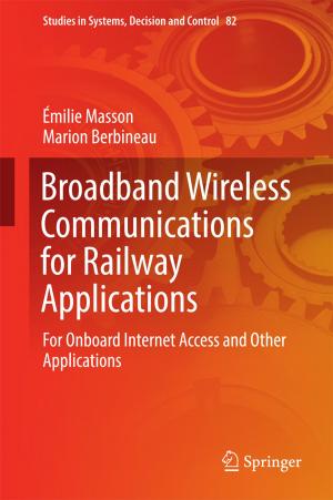 Cover of the book Broadband Wireless Communications for Railway Applications by 