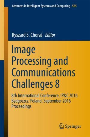 Cover of the book Image Processing and Communications Challenges 8 by Wojciech Z. Chmielowski