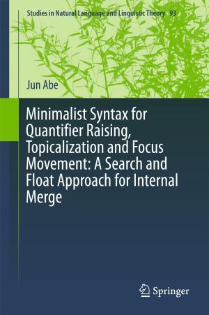 Cover of the book Minimalist Syntax for Quantifier Raising, Topicalization and Focus Movement: A Search and Float Approach for Internal Merge by David Sheppard