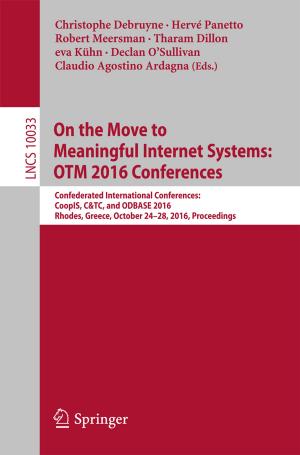 Cover of the book On the Move to Meaningful Internet Systems: OTM 2016 Conferences by Laura Bianca Bethke
