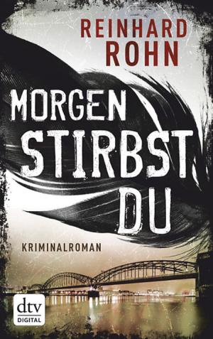 Cover of the book Morgen stirbst du by Frank Goldammer