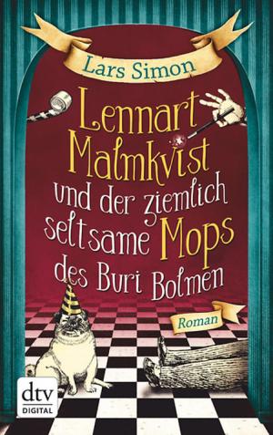 Book cover of Lennart Malmkvist und der ziemlich seltsame Mops des Buri Bolmen