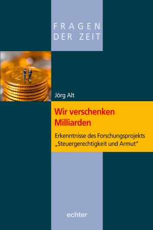 Cover of the book Wir verschenken Milliarden by Dominikus Kraschl