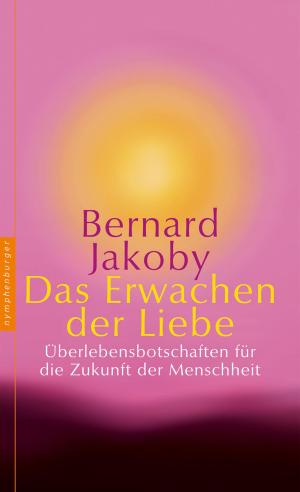 Cover of the book Das Erwachen der Liebe by Deepak Chopra, Rudolph E. Tanzi