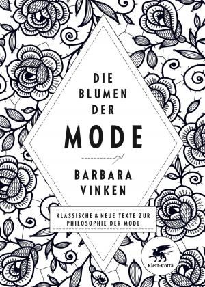 Cover of the book Die Blumen der Mode by Gert Kaluza