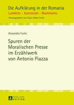 Cover of the book Spuren der Moralischen Presse im Erzaehlwerk von Antonio Piazza by Jörg Büchner