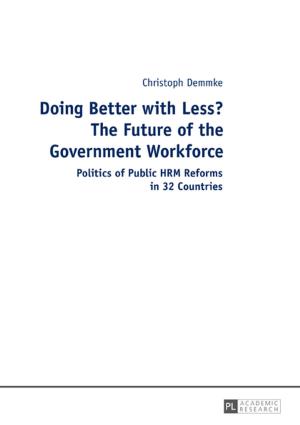 Cover of the book Doing Better with Less? The Future of the Government Workforce by Julia Pfrogner