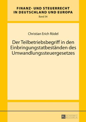 Cover of the book Der Teilbetriebsbegriff in den Einbringungstatbestaenden des Umwandlungssteuergesetzes by Hanna Komorowska, Jaroslaw Krajka