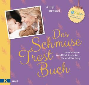 Cover of the book Das Schmuse-Trost-Buch by Jesper Juul