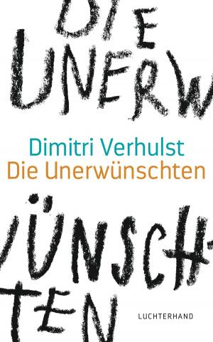Cover of the book Die Unerwünschten by Christoph Peters