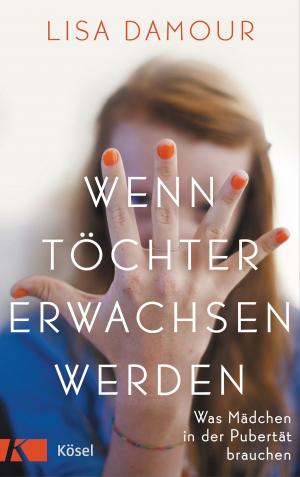 Cover of the book Wenn Töchter erwachsen werden by Georg Hilger, Stephan Leimgruber, Hans-Georg Ziebertz