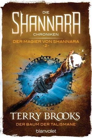 Cover of the book Die Shannara-Chroniken: Der Magier von Shannara 2 - Der Baum der Talismane by Tammy Cohen