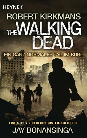 Book cover of The Walking Dead - Ein ganz normaler Tag im Büro