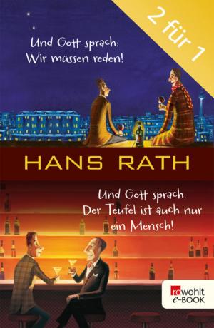 Cover of the book Und Gott sprach: Wir müssen reden! / Der Teufel ist auch nur ein Mensch by Jilliane Hoffman