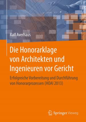 Cover of the book Die Honorarklage von Architekten und Ingenieuren vor Gericht by Harald Geißler
