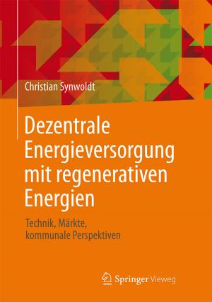 Cover of the book Dezentrale Energieversorgung mit regenerativen Energien by Martin Christian Kemnitz