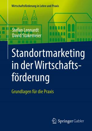 Cover of the book Standortmarketing in der Wirtschaftsförderung by Dietrich Leihs, Thomas Siegl, Martin Hartmann
