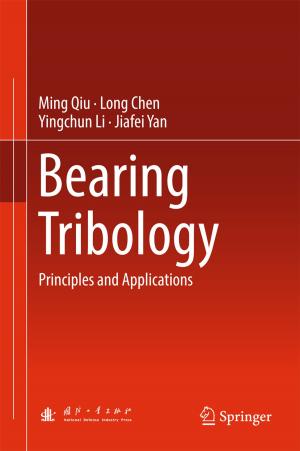 Cover of the book Bearing Tribology by Dianwei Qian, Jianqiang Yi