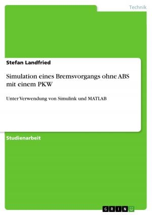 Cover of the book Simulation eines Bremsvorgangs ohne ABS mit einem PKW by Christian Albers
