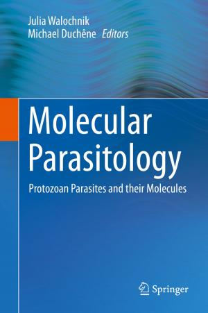 Cover of the book Molecular Parasitology by Vladimir S. Saakov, Valery Z. Drapkin, Alexander I. Krivchenko, Eugene V. Rozengart, Yuri V. Bogachev, Mikhail N. Knyazev