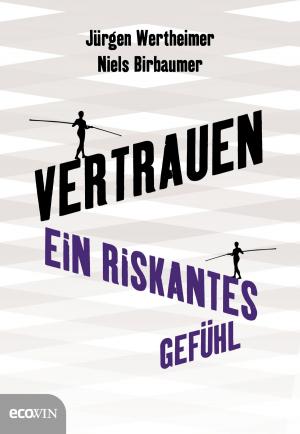 Cover of the book Vertrauen by Burkhard F. Ellegast