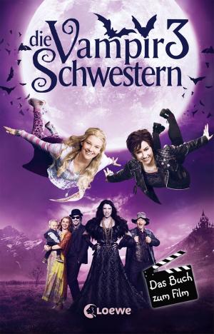 Cover of the book Die Vampirschwestern 3 - Das Buch zum Film by Kathrin Siegel