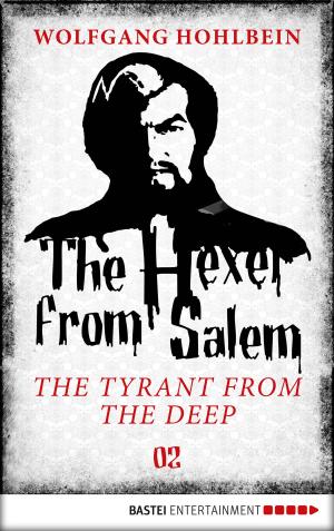 Cover of the book The Hexer from Salem - The Tyrant from the Deep by Jack Slade