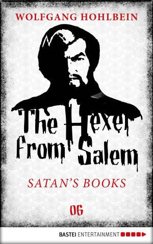 Cover of the book The Hexer from Salem - Satan's Books by Andreas Kufsteiner