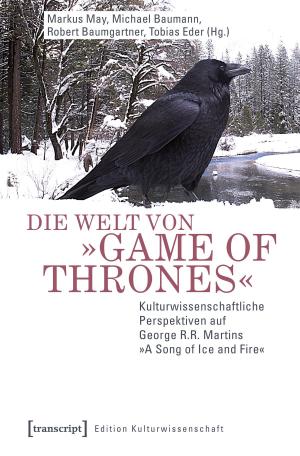 Cover of the book Die Welt von »Game of Thrones« by Gabriel Siles-Brügge, Ferdi De Ville